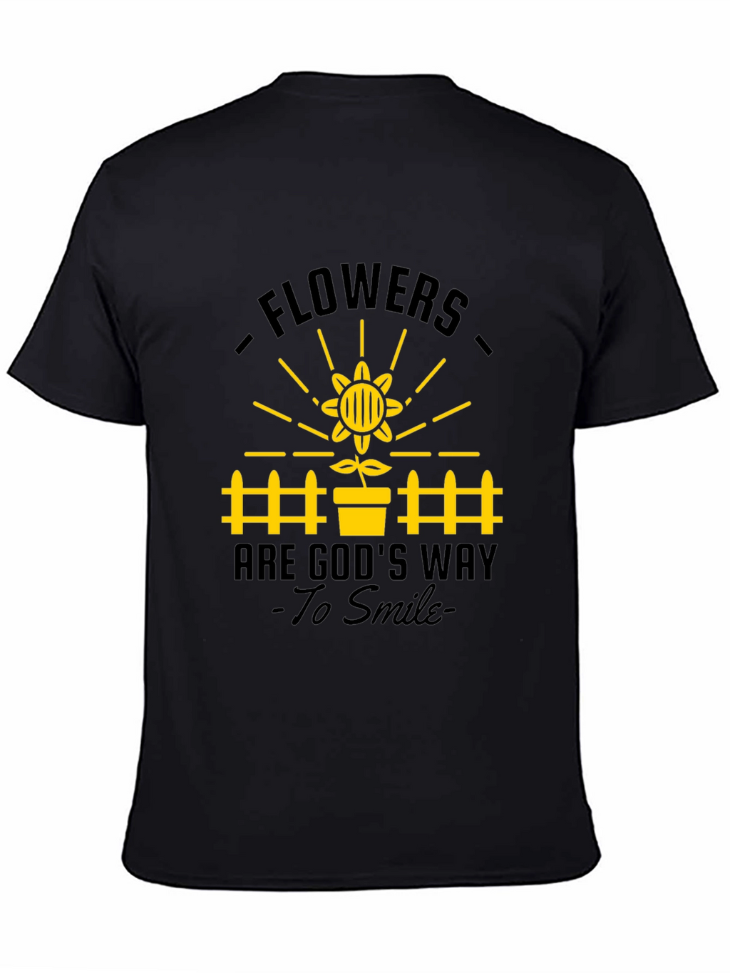 Flowers Are Gods Way to Smile T-Shirt