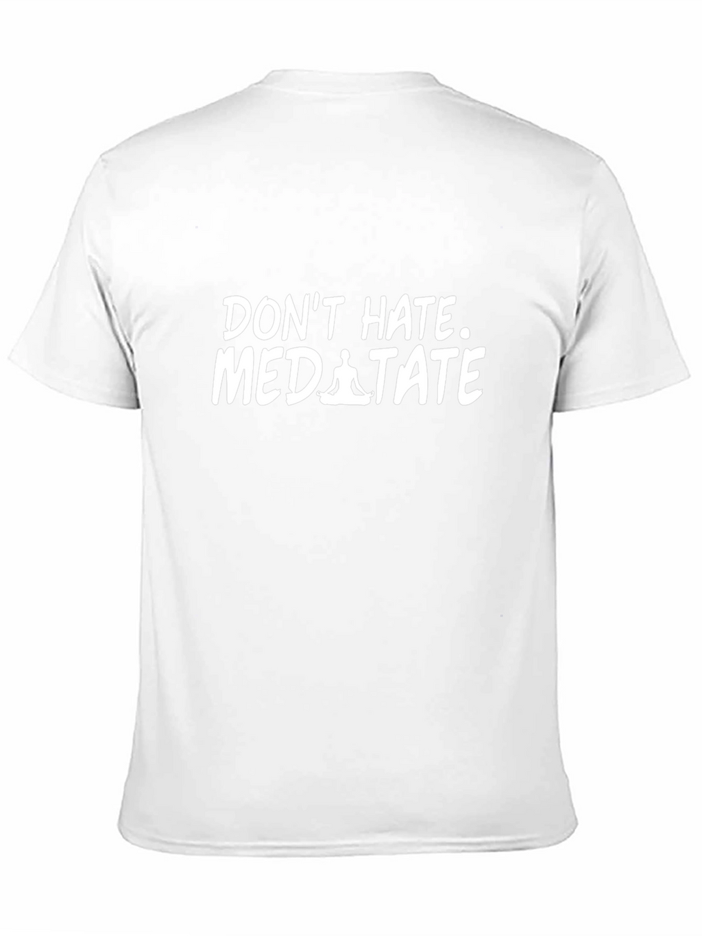 Dont Hate Meditate Black T-Shirt