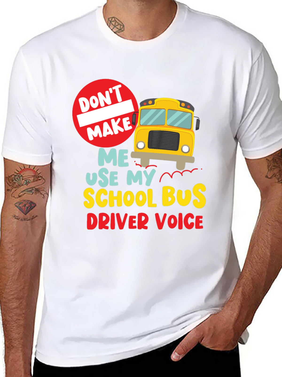 Funny School Bus Driver T-Shirt - Dont Make Me...