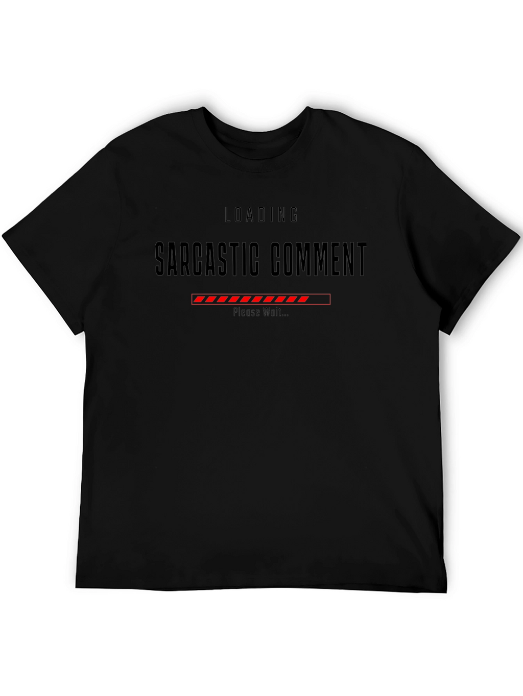 Sarcastic Comment Loading Graphic Tee - Black