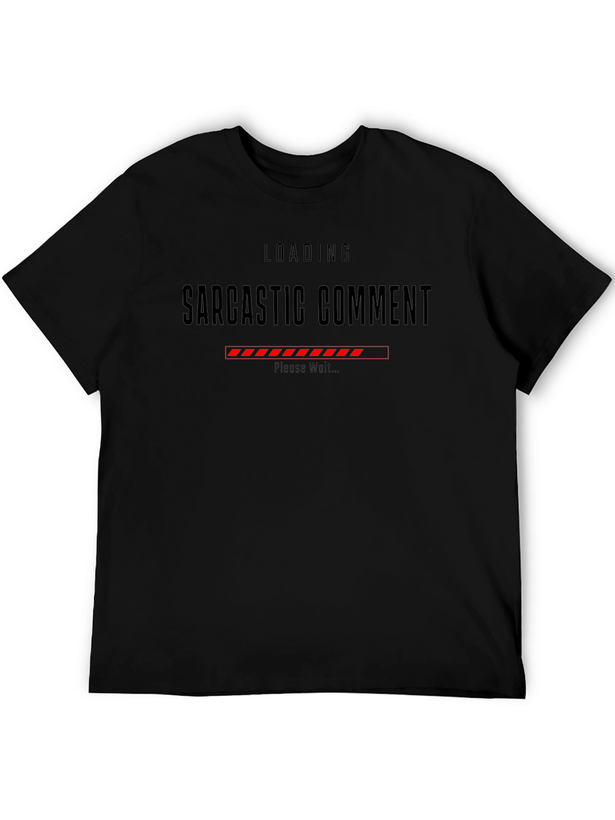 Sarcastic Comment Loading Graphic Tee - Black