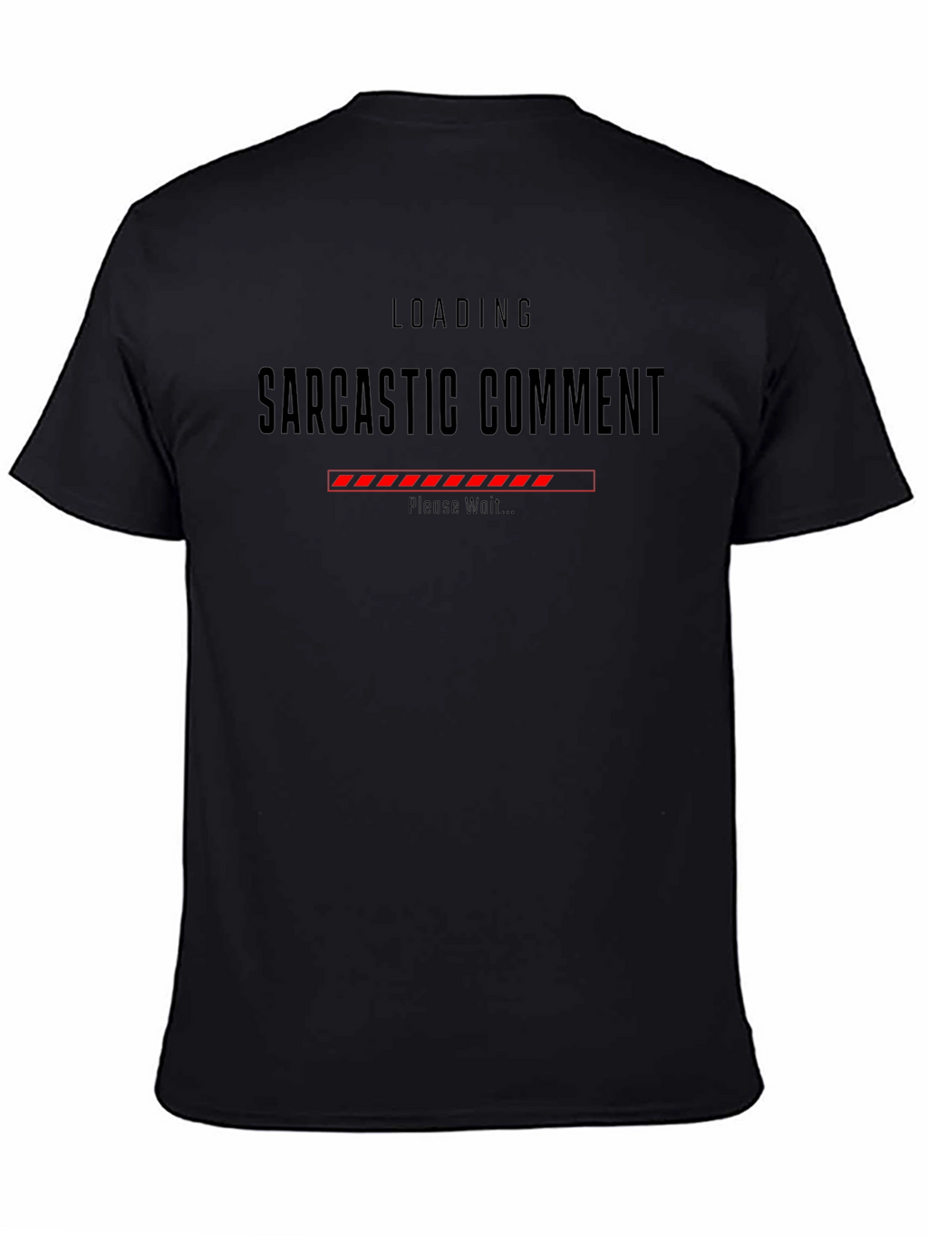 Sarcastic Comment Loading Graphic Tee - Black