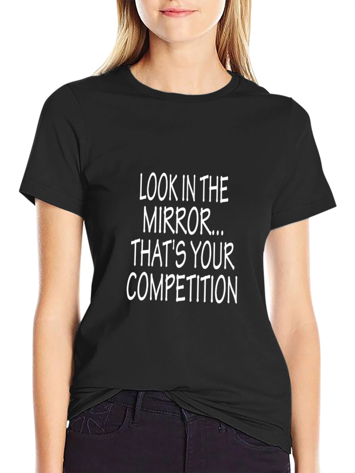 Motivational Black T-Shirt - Look in the Mirror