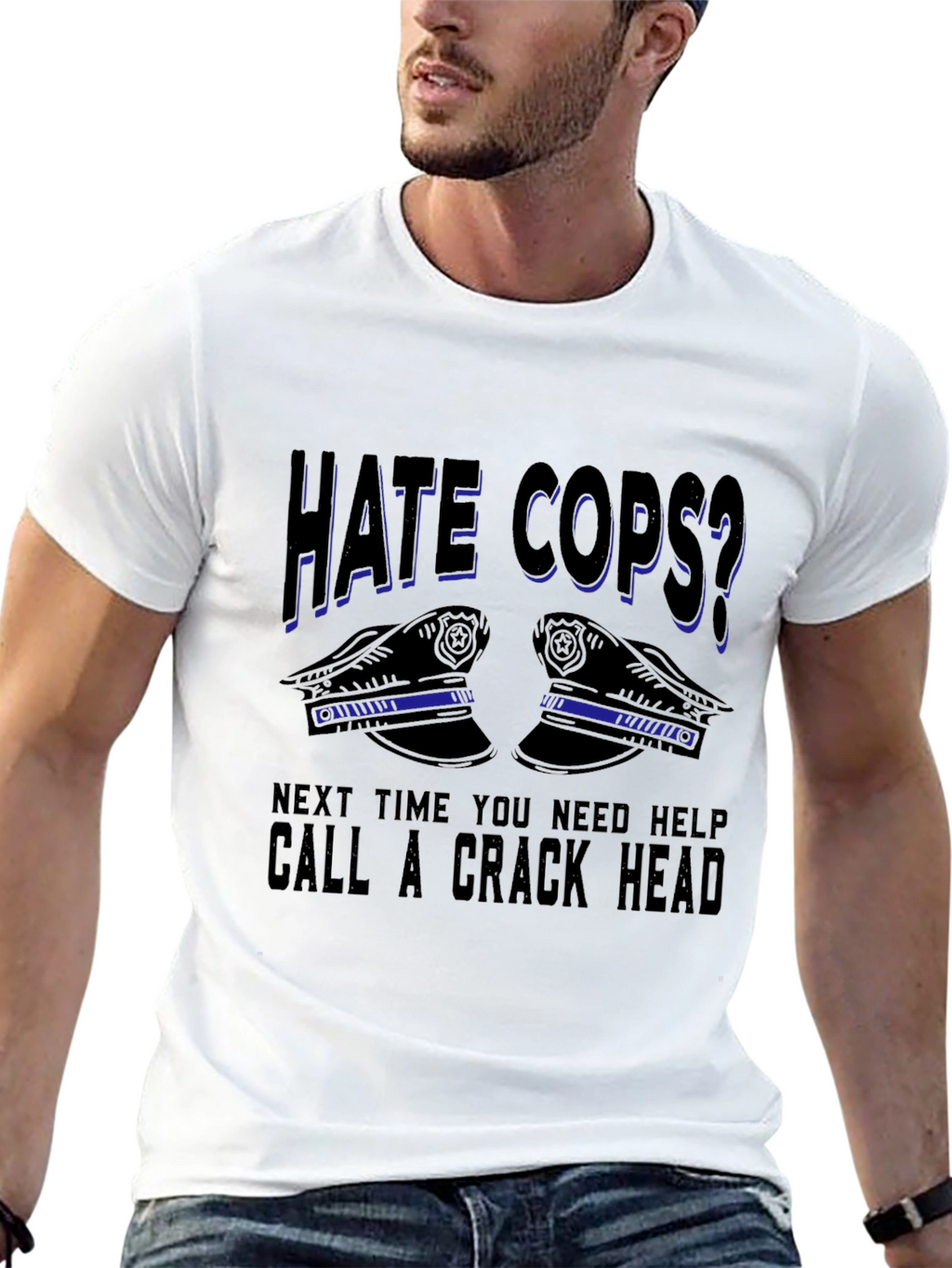 Hate Cops? Sarcastic Graphic T-Shirt