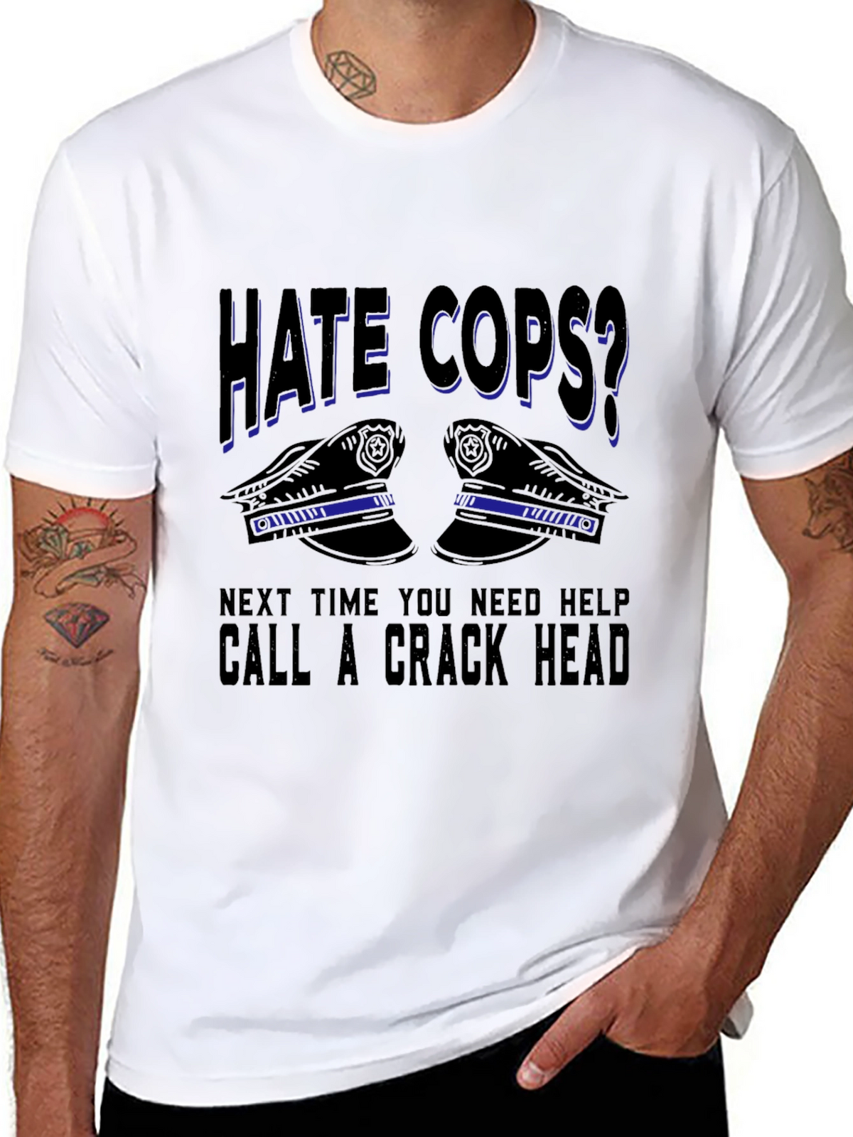 Hate Cops? Sarcastic Graphic T-Shirt