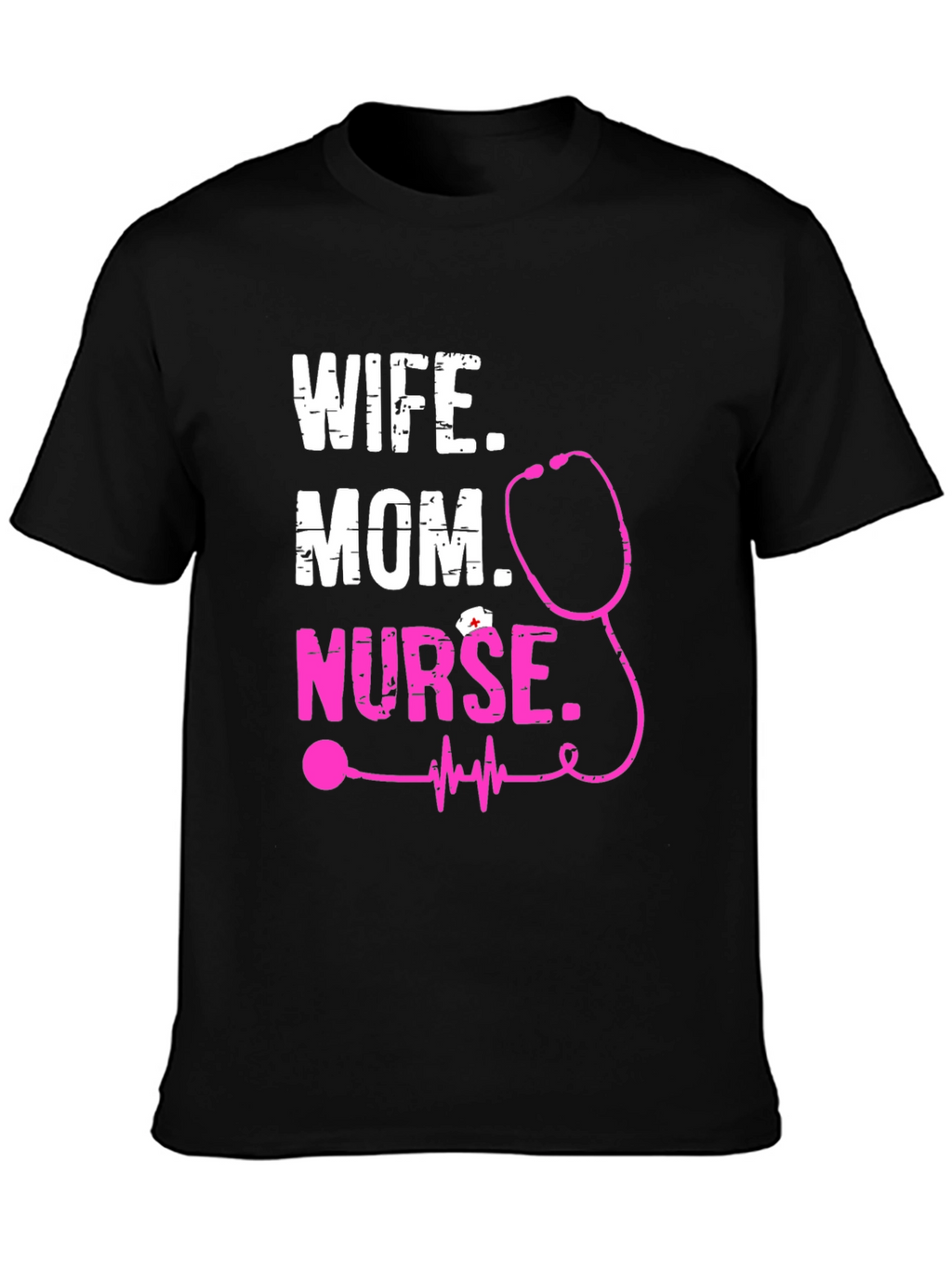 Wife Mom Nurse Graphic Tee