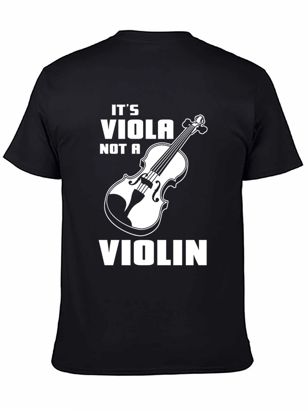 Its a Viola Not a Violin T-Shirt