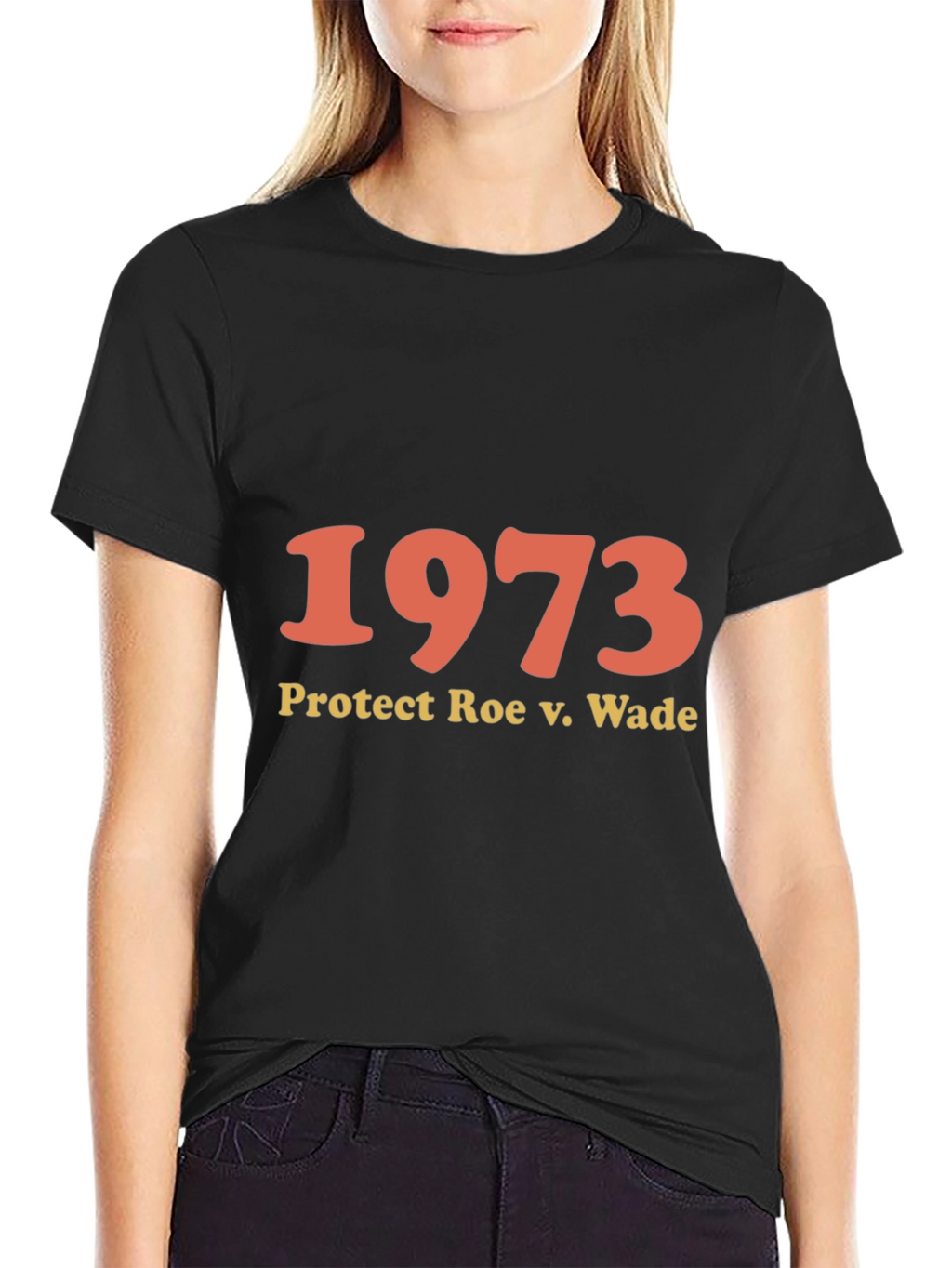 1973 Protect Roe v. Wade T-Shirt - Pro Choice