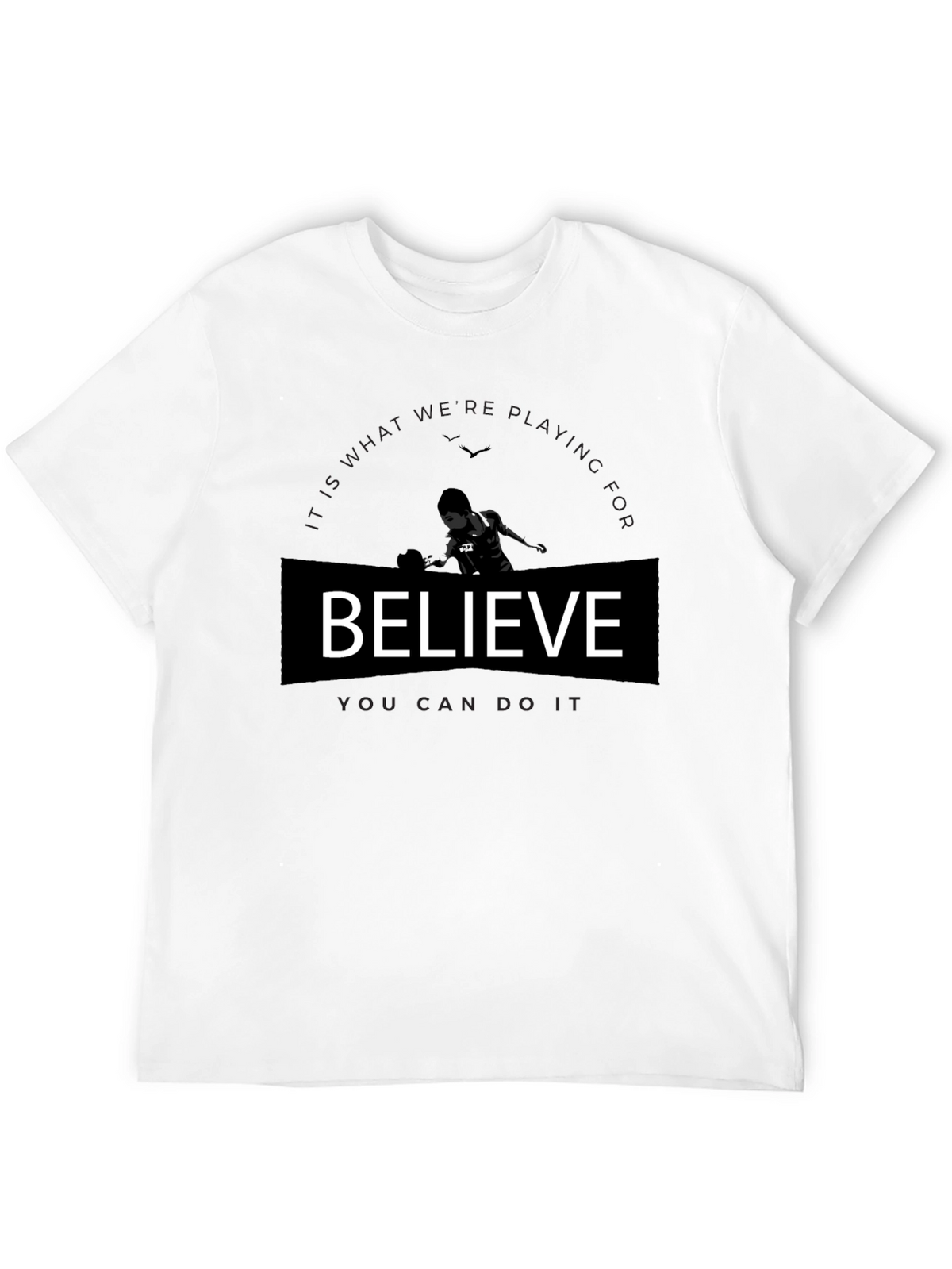 Believe Graphic T-Shirt - Motivational Tee