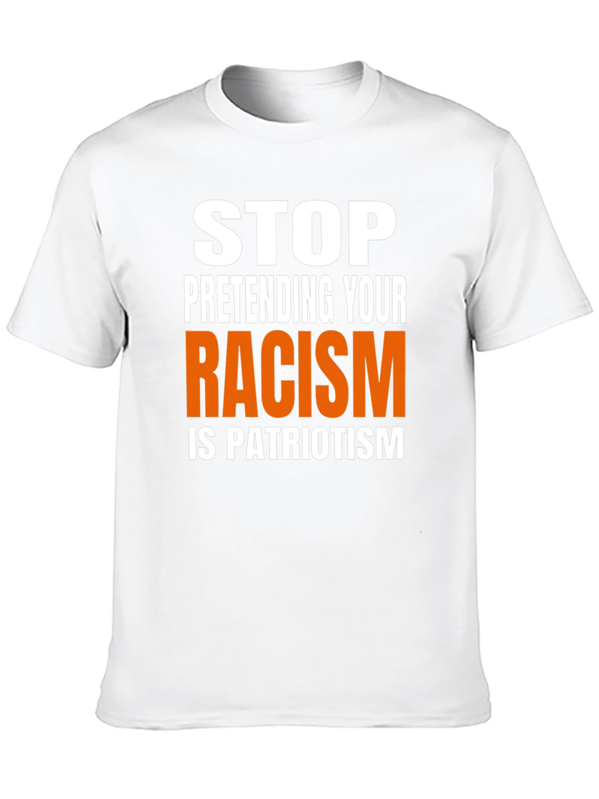Stop Pretending Racism is Patriotism Graphic Tee