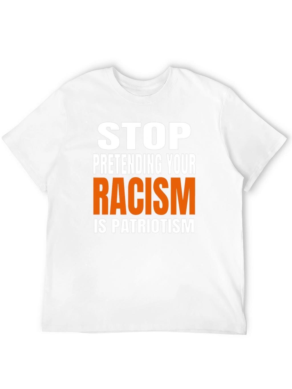 Stop Pretending Racism is Patriotism Graphic Tee