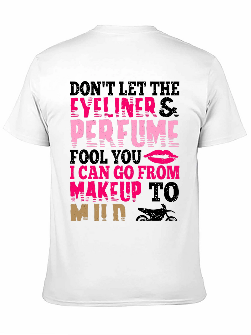 Makeup to Mud T-Shirt - Eyeliner Perfume