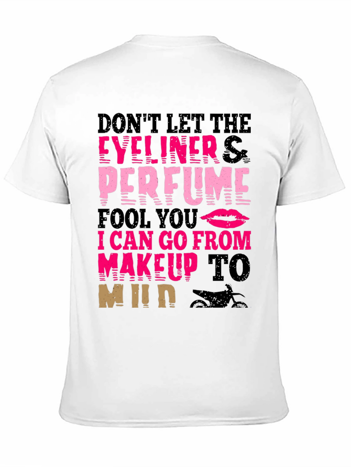 Makeup to Mud T-Shirt - Eyeliner Perfume