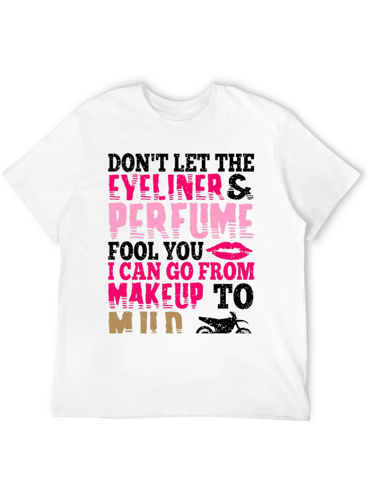 Makeup to Mud T-Shirt - Eyeliner Perfume