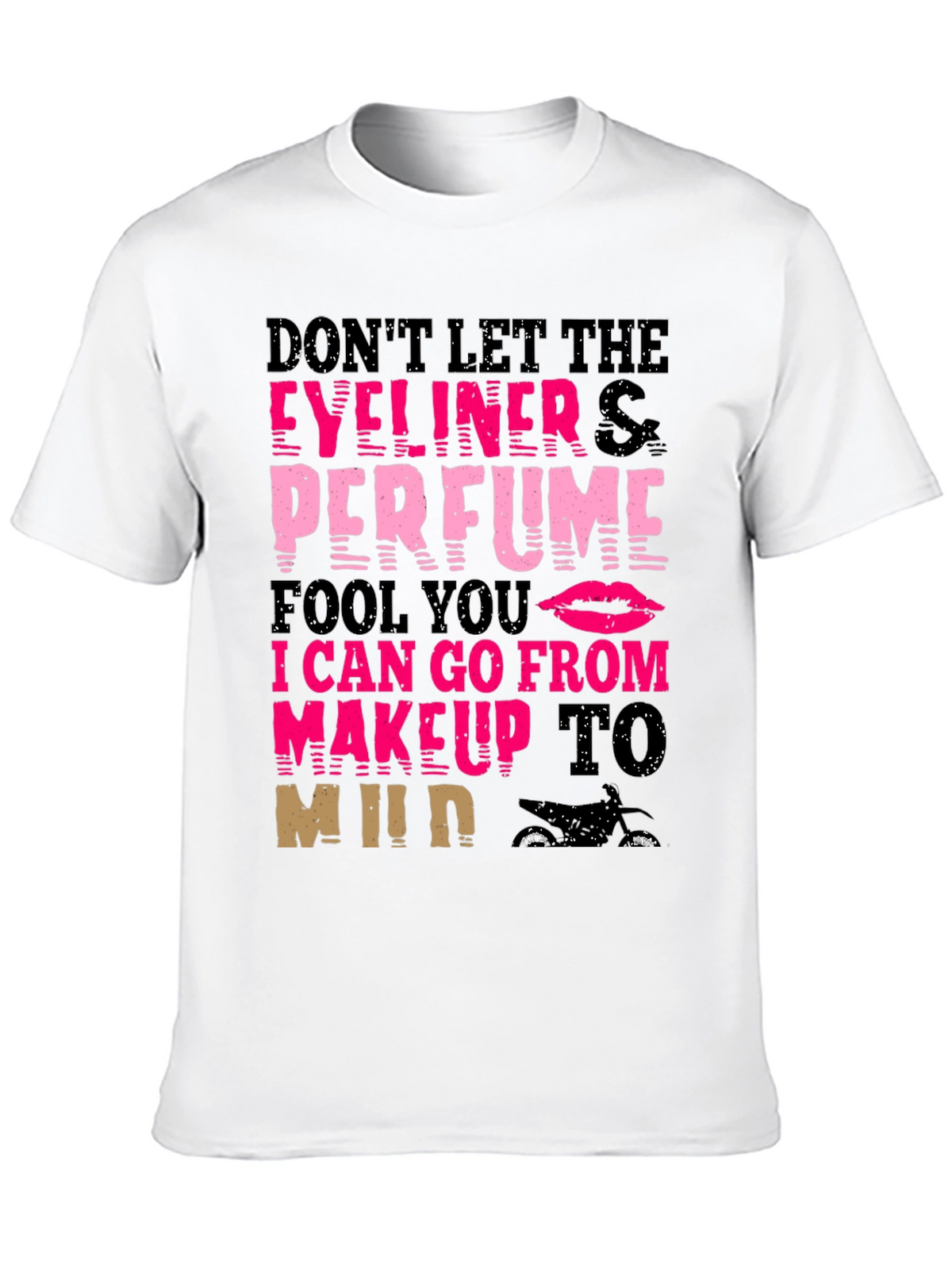Makeup to Mud T-Shirt - Eyeliner Perfume