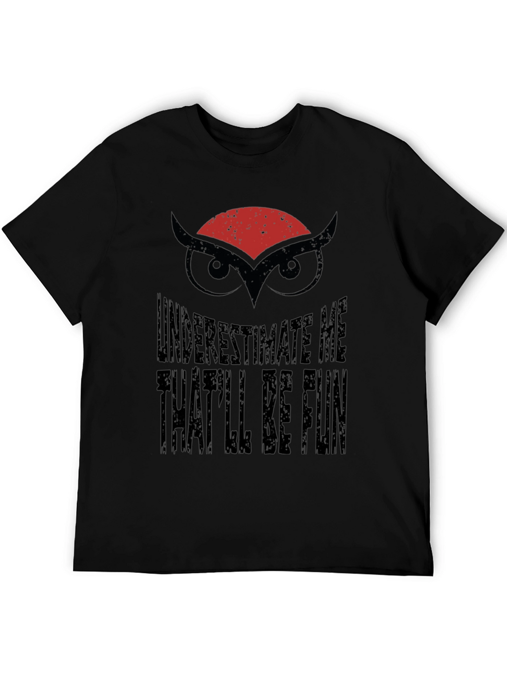 Underestimate Me Owl Graphic Black T-Shirt