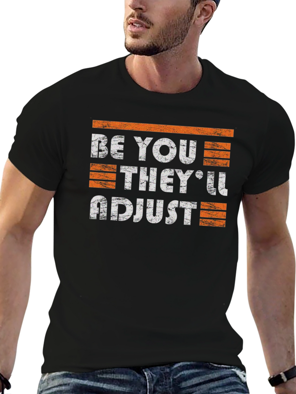 Be You Theyll Adjust Graphic Tee