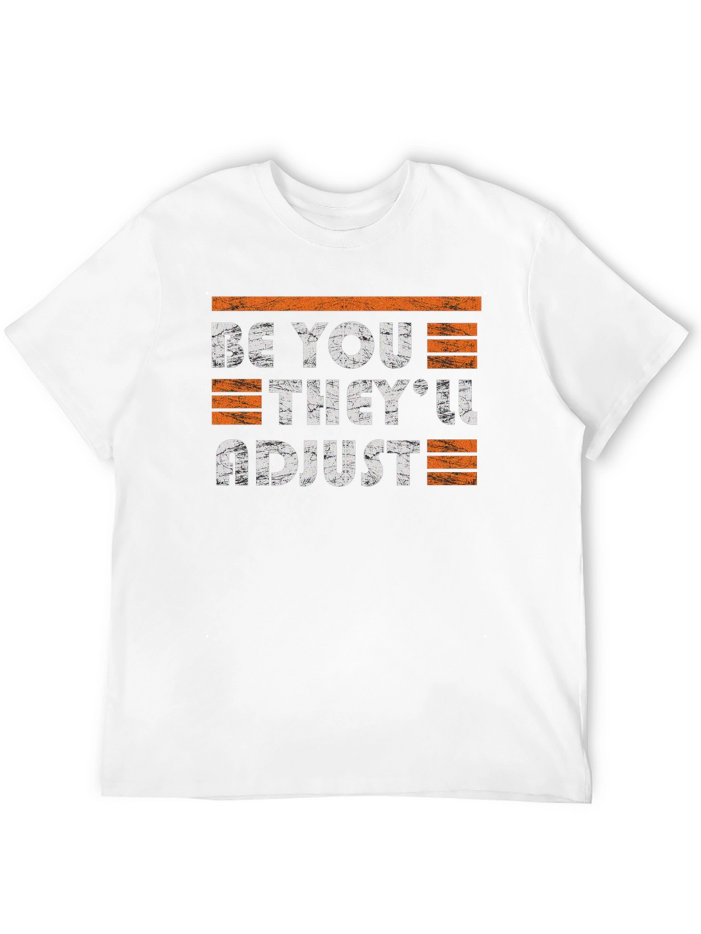 Be You Theyll Adjust Graphic Tee