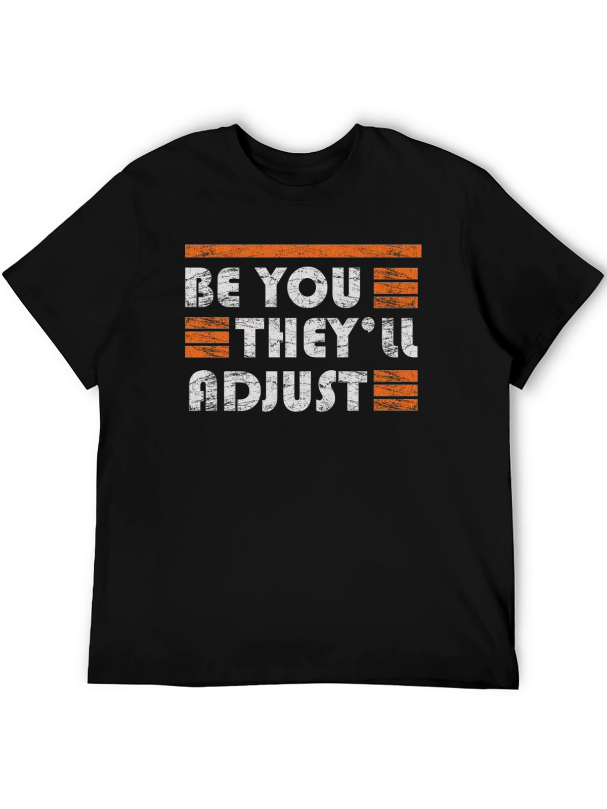 Be You Theyll Adjust Graphic Tee