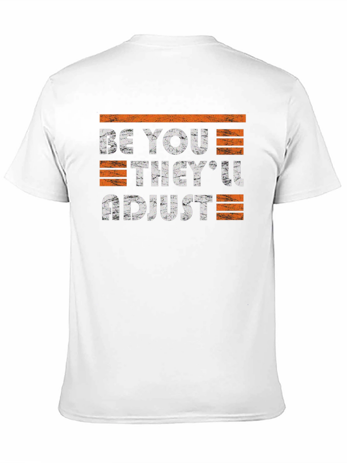 Be You Theyll Adjust Graphic Tee