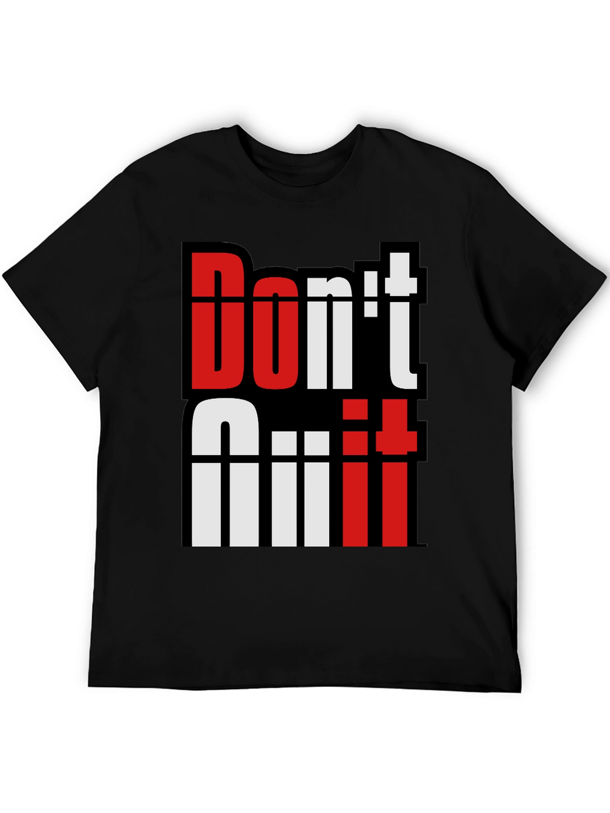 Motivational Dont Quit T-Shirt