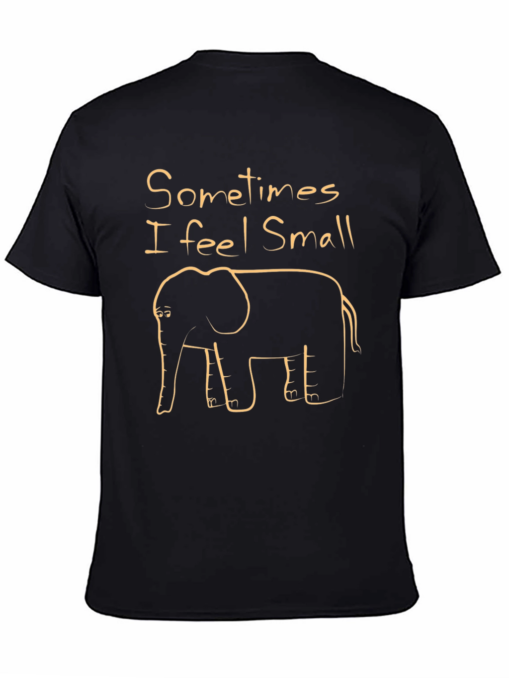Sometimes I feel Small Funny Elephant T-Shirt