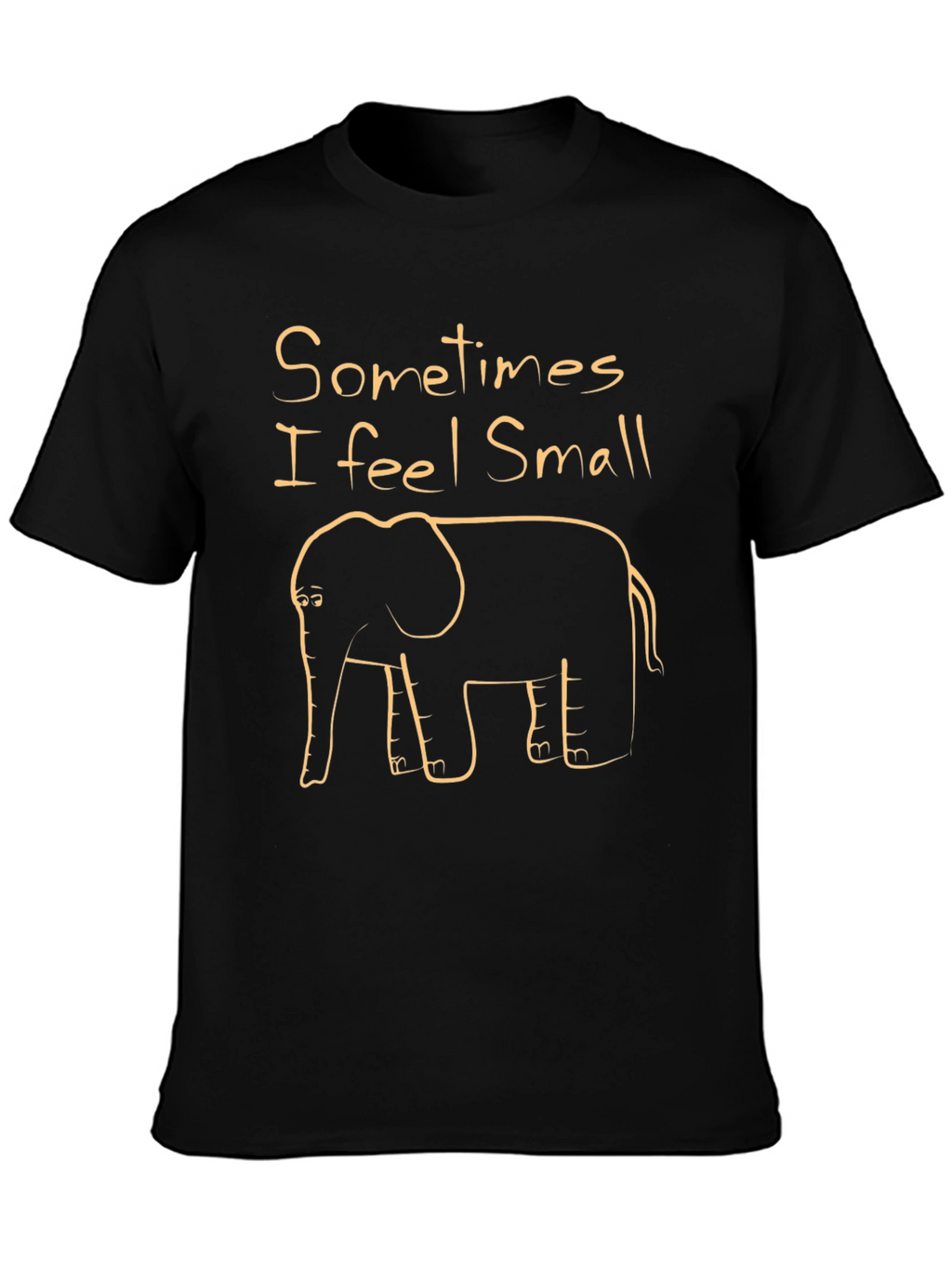 Sometimes I feel Small Funny Elephant T-Shirt