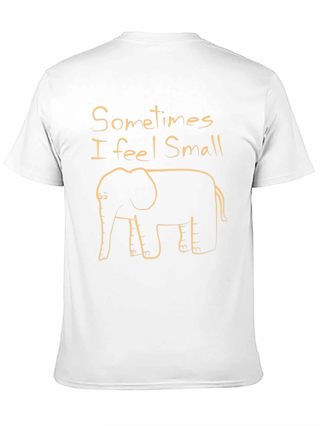 Sometimes I feel Small Funny Elephant T-Shirt