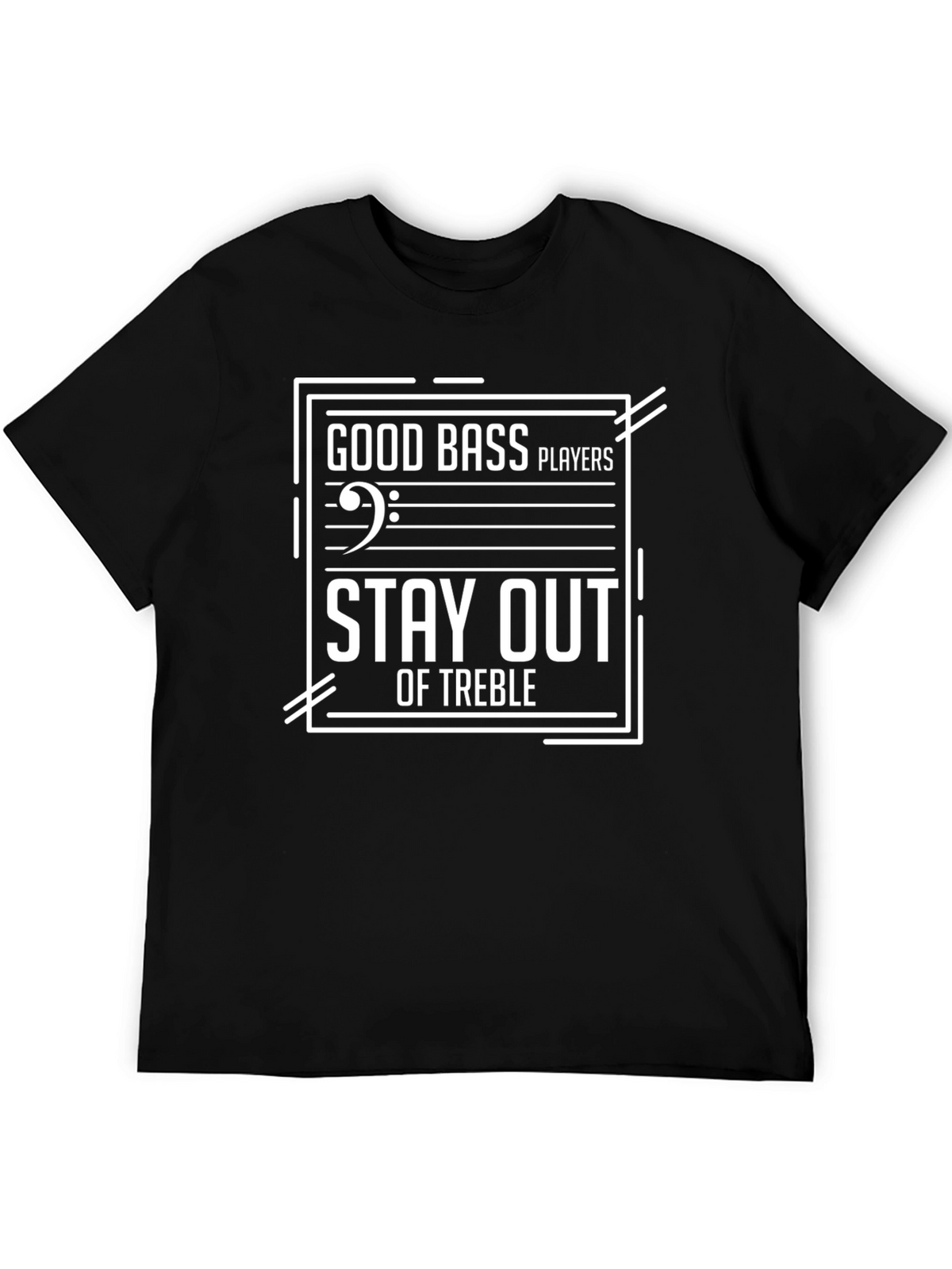 Good Bass Players T-Shirt - Music Humor Tee