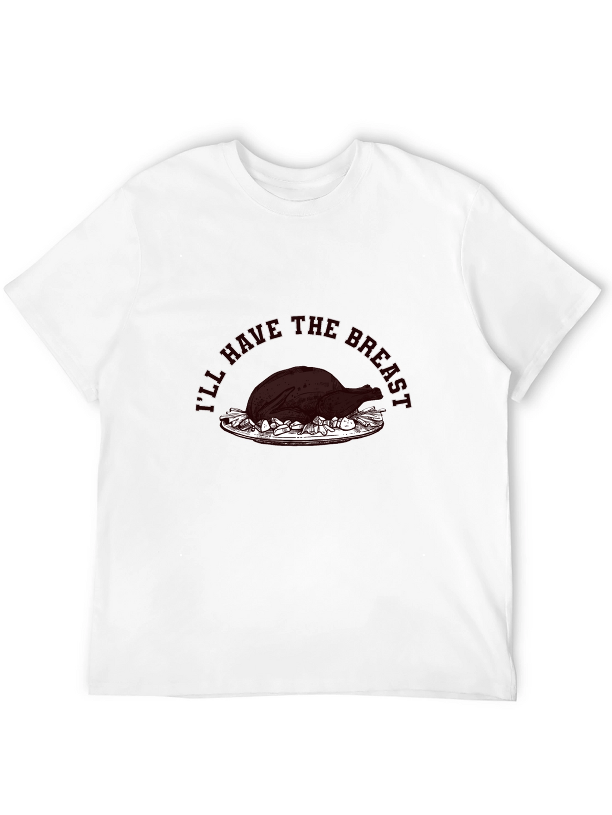 Funny Thanksgiving T-Shirt - Ill Have The Breast