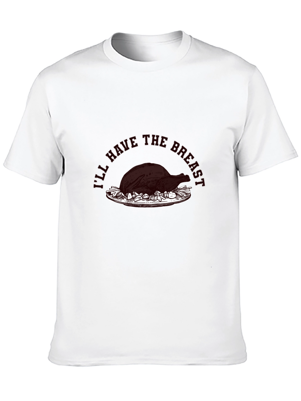 Funny Thanksgiving T-Shirt - Ill Have The Breast