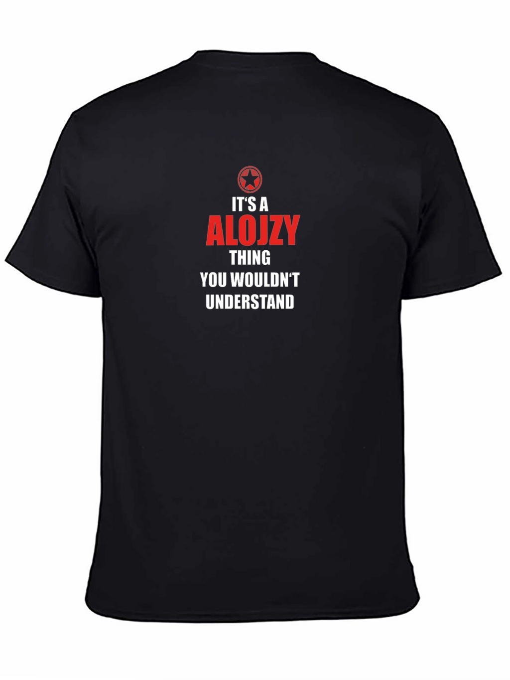 Alojzy Thing You Wouldnt Understand T-Shirt
