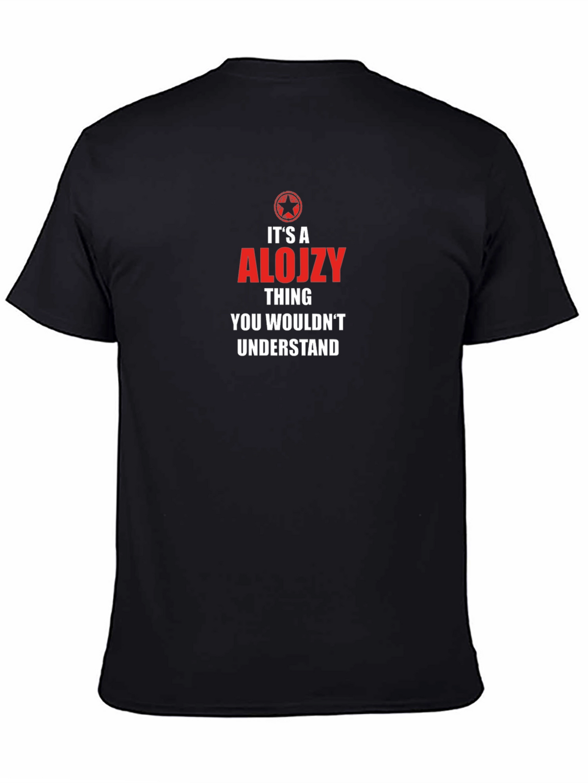 Alojzy Thing You Wouldnt Understand T-Shirt