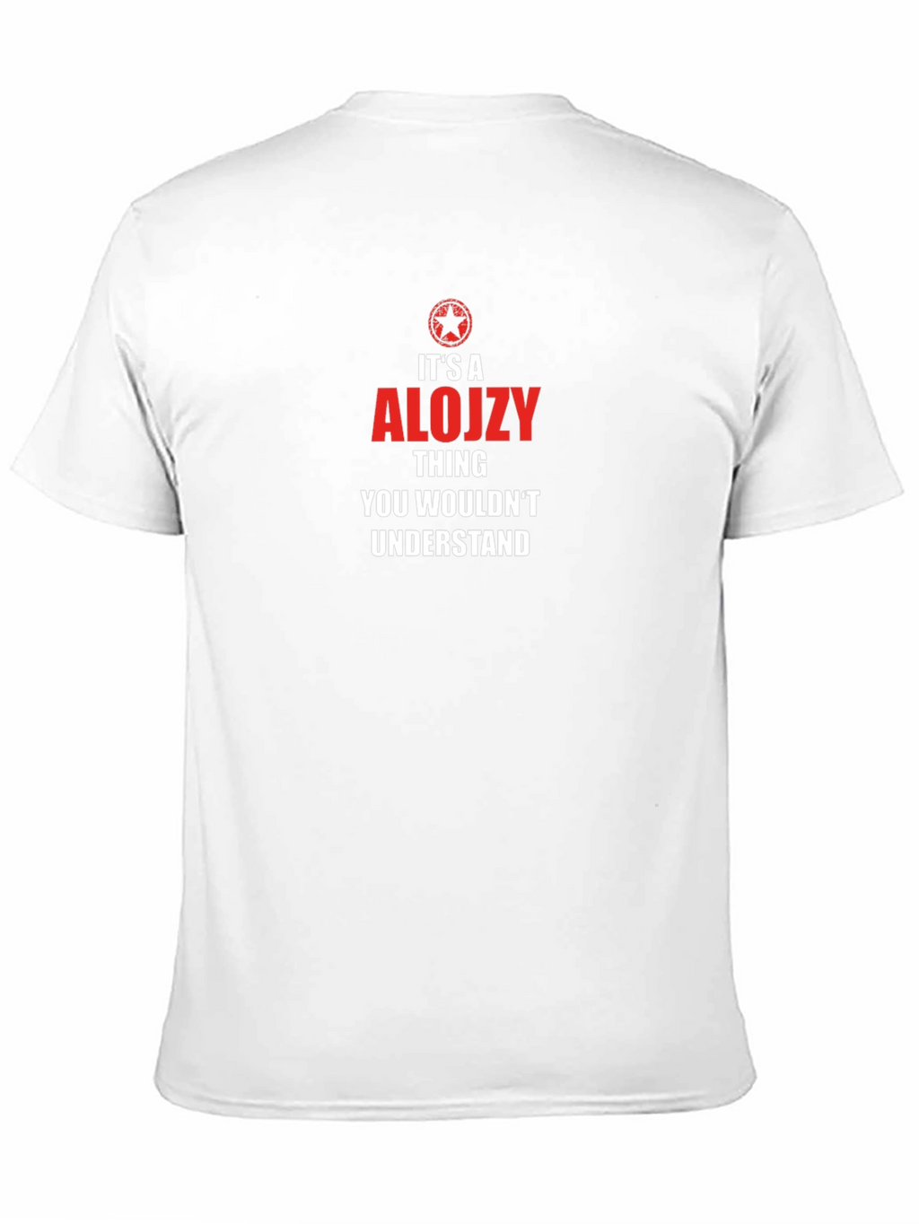 Alojzy Thing You Wouldnt Understand T-Shirt
