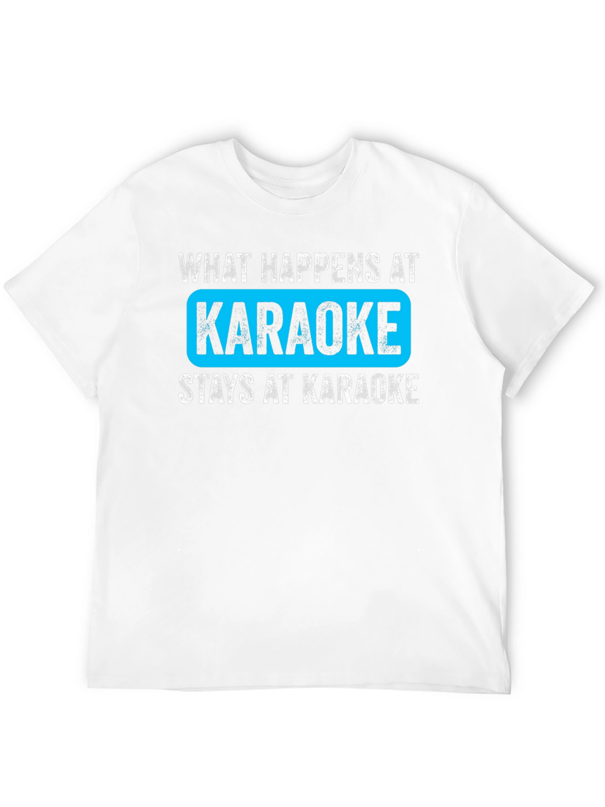 What Happens at Karaoke Black T-Shirt