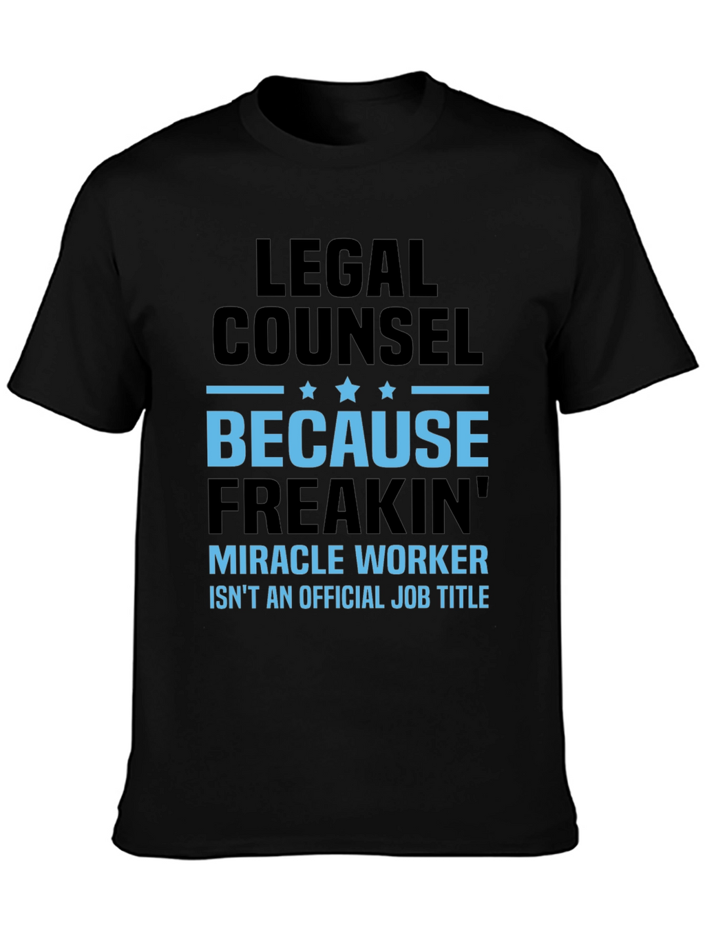 Legal Counsel Miracle Worker Graphic Tee