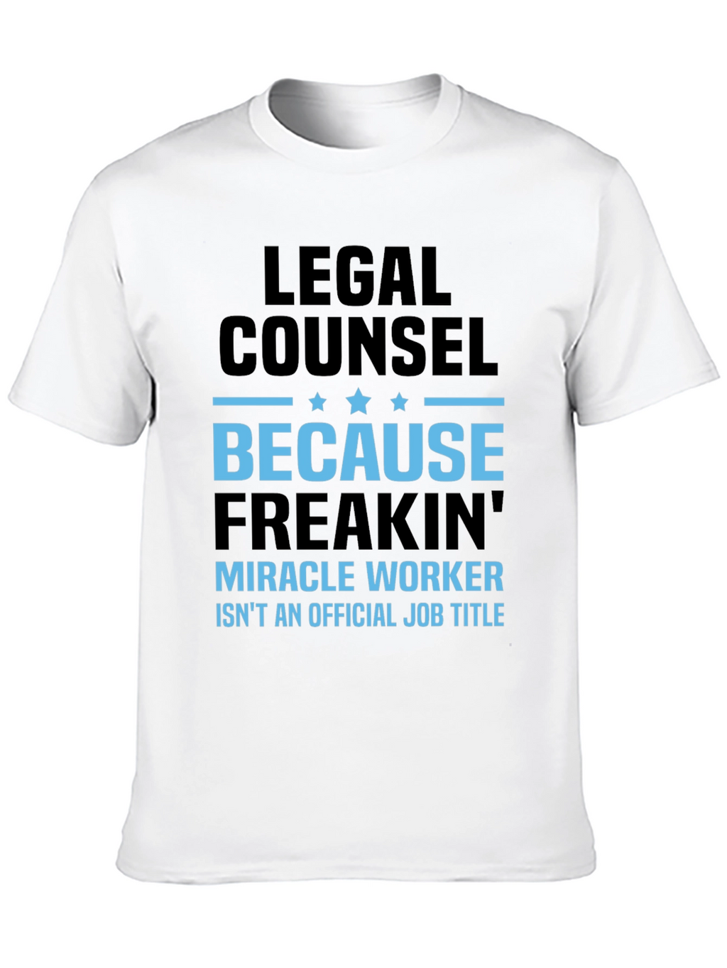 Legal Counsel Miracle Worker Graphic Tee