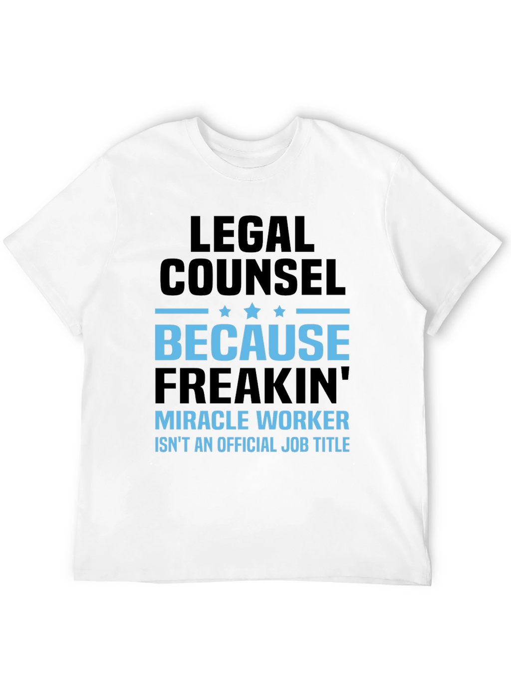 Legal Counsel Miracle Worker Graphic Tee
