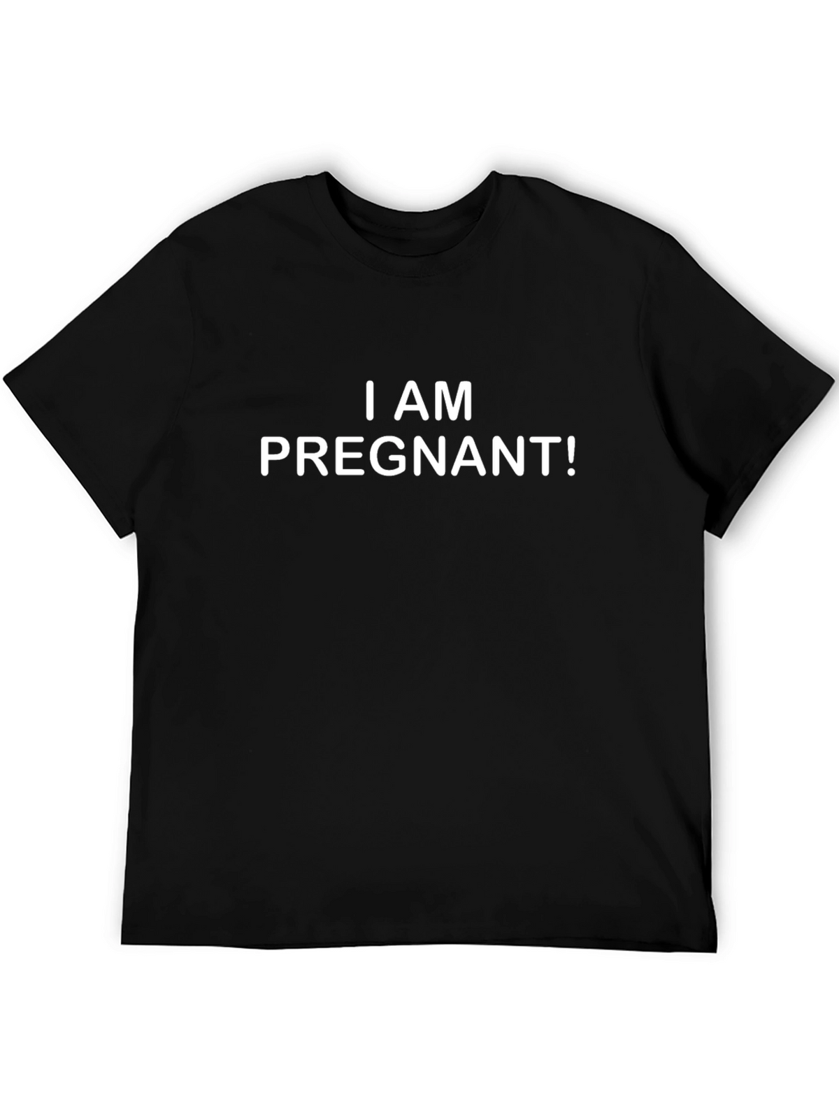I AM PREGNANT! Statement T-Shirt