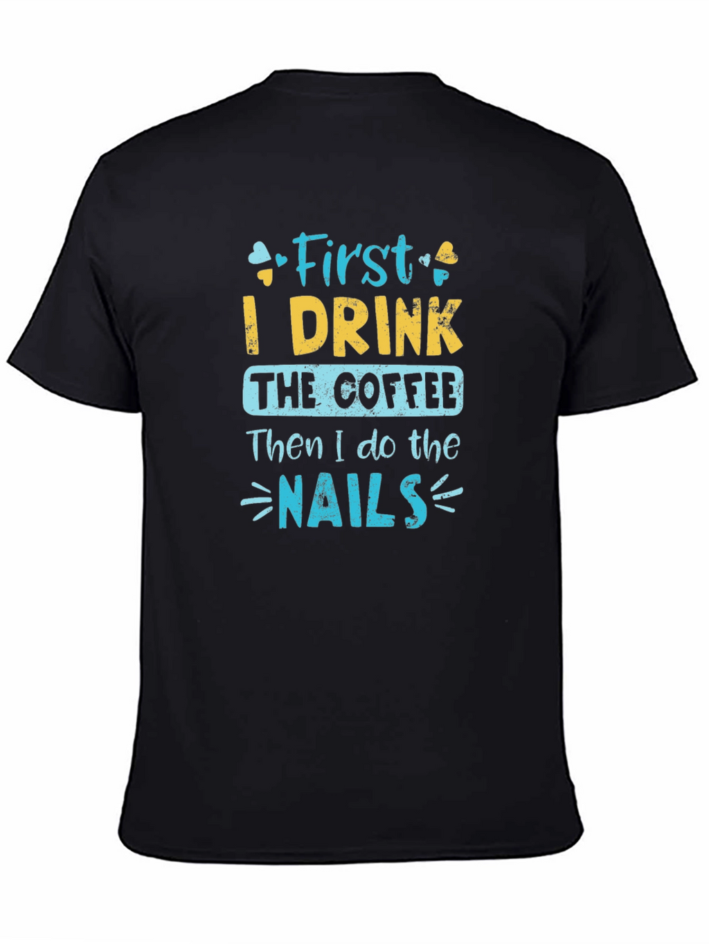 Coffee and Nails T-Shirt