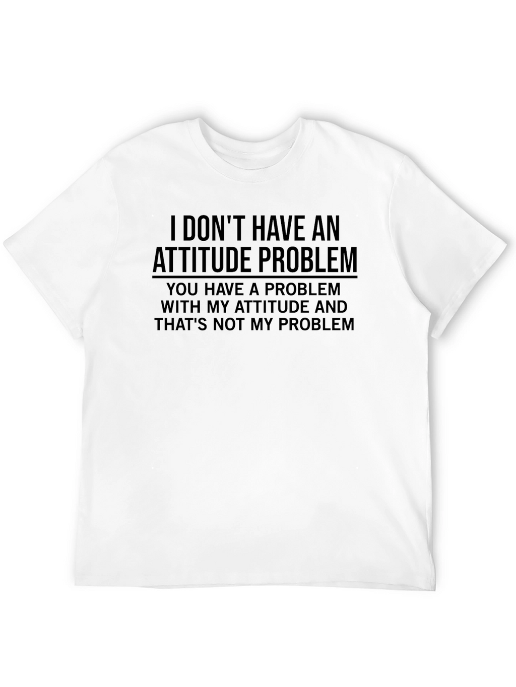 Attitude Problem T-Shirt - Funny Sarcastic Tee