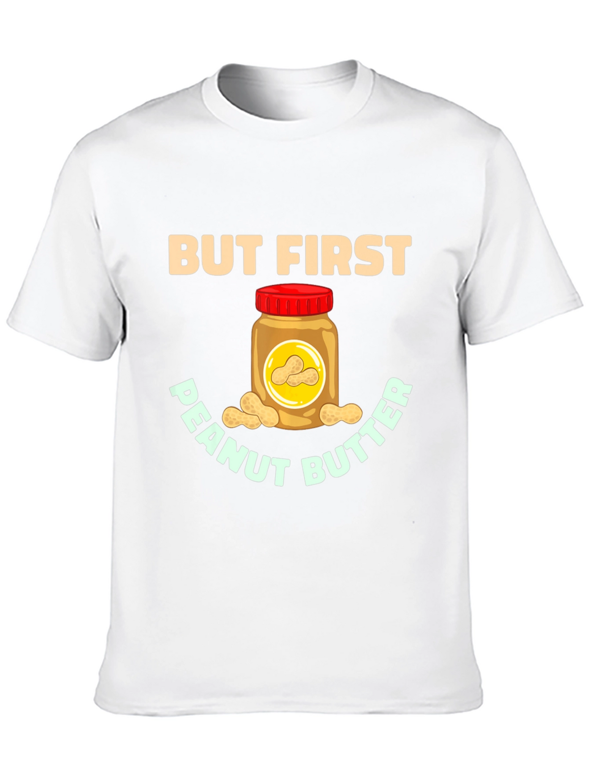 But First Peanut Butter Graphic Tee