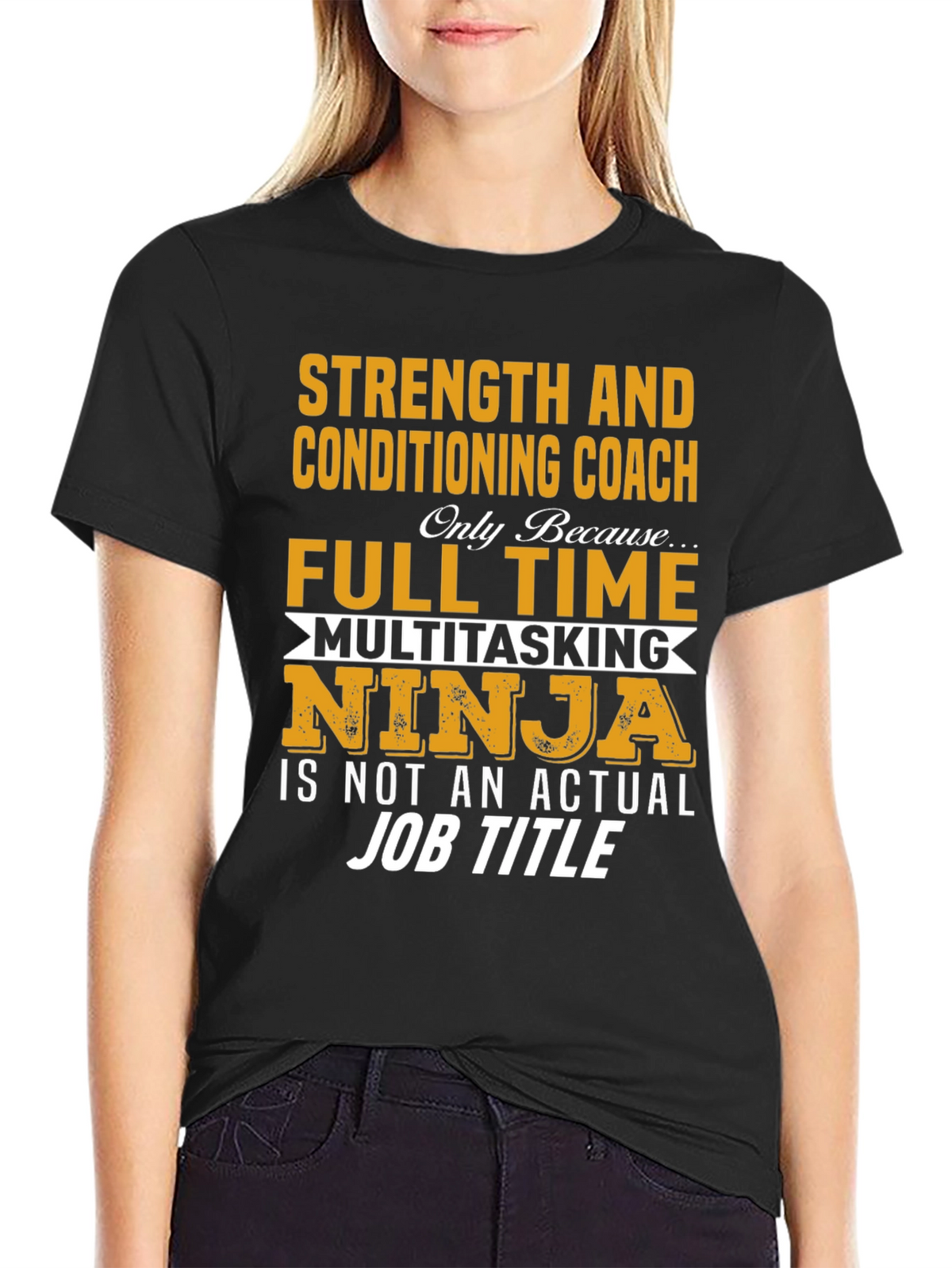Strength & Conditioning Coach T-Shirt - Multitasking Ninja