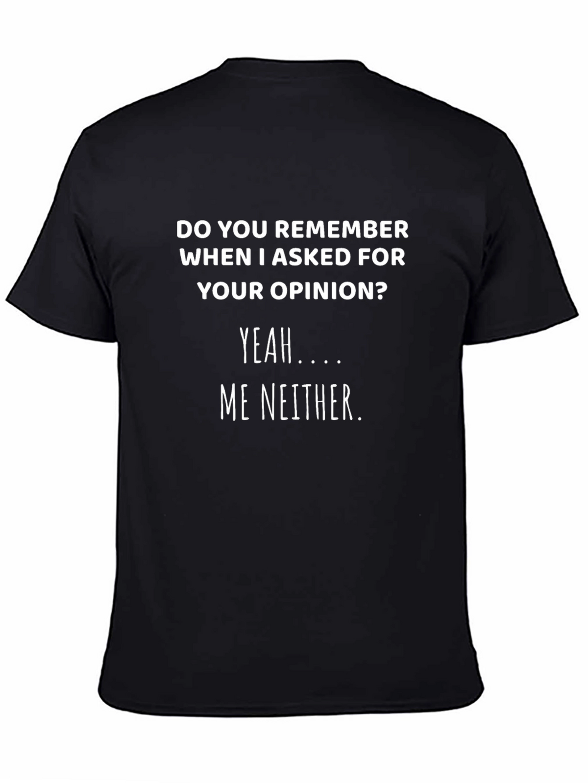 Funny Sarcastic Opinion T-Shirt