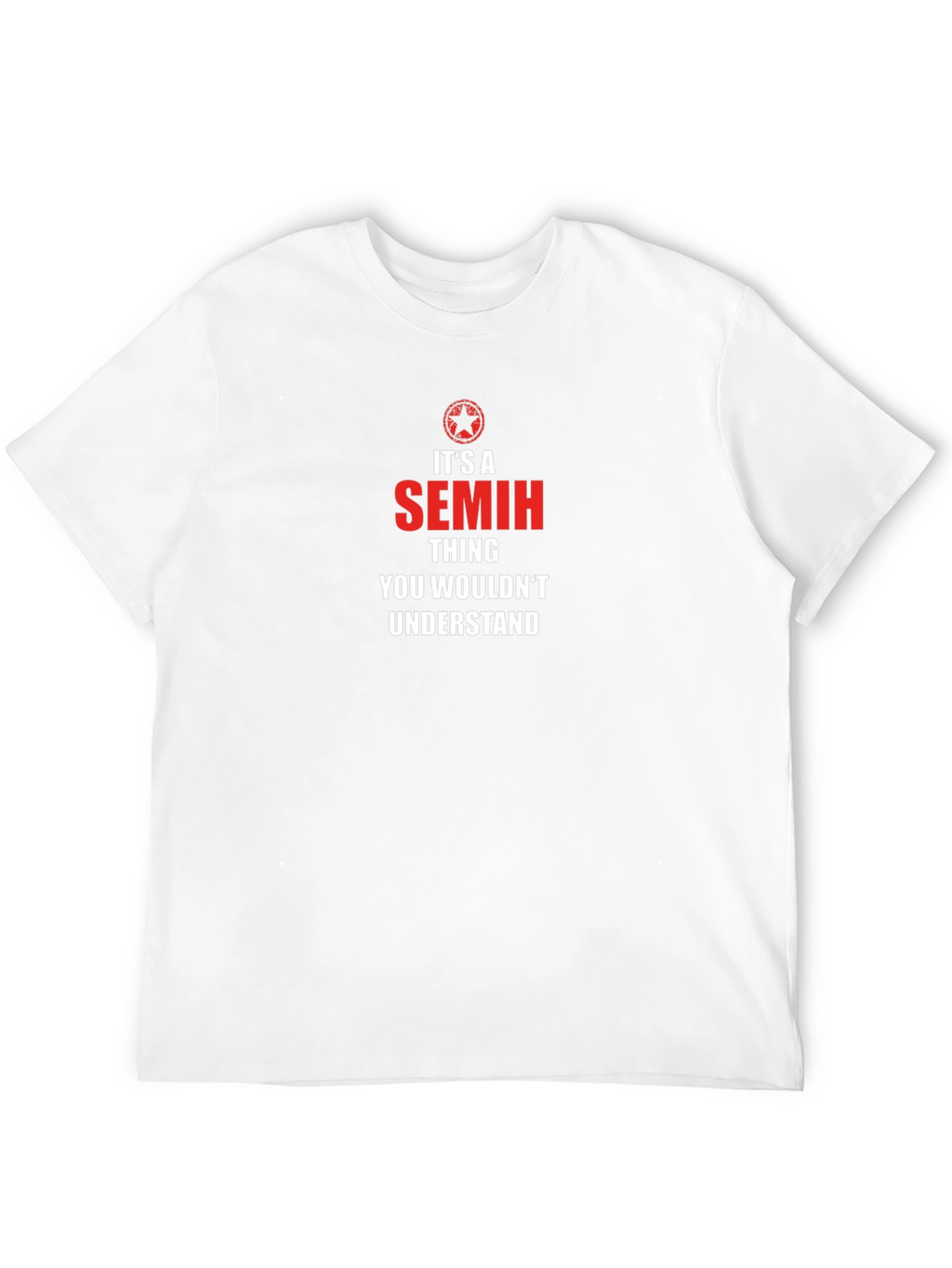 Its A Semih Thing T-Shirt