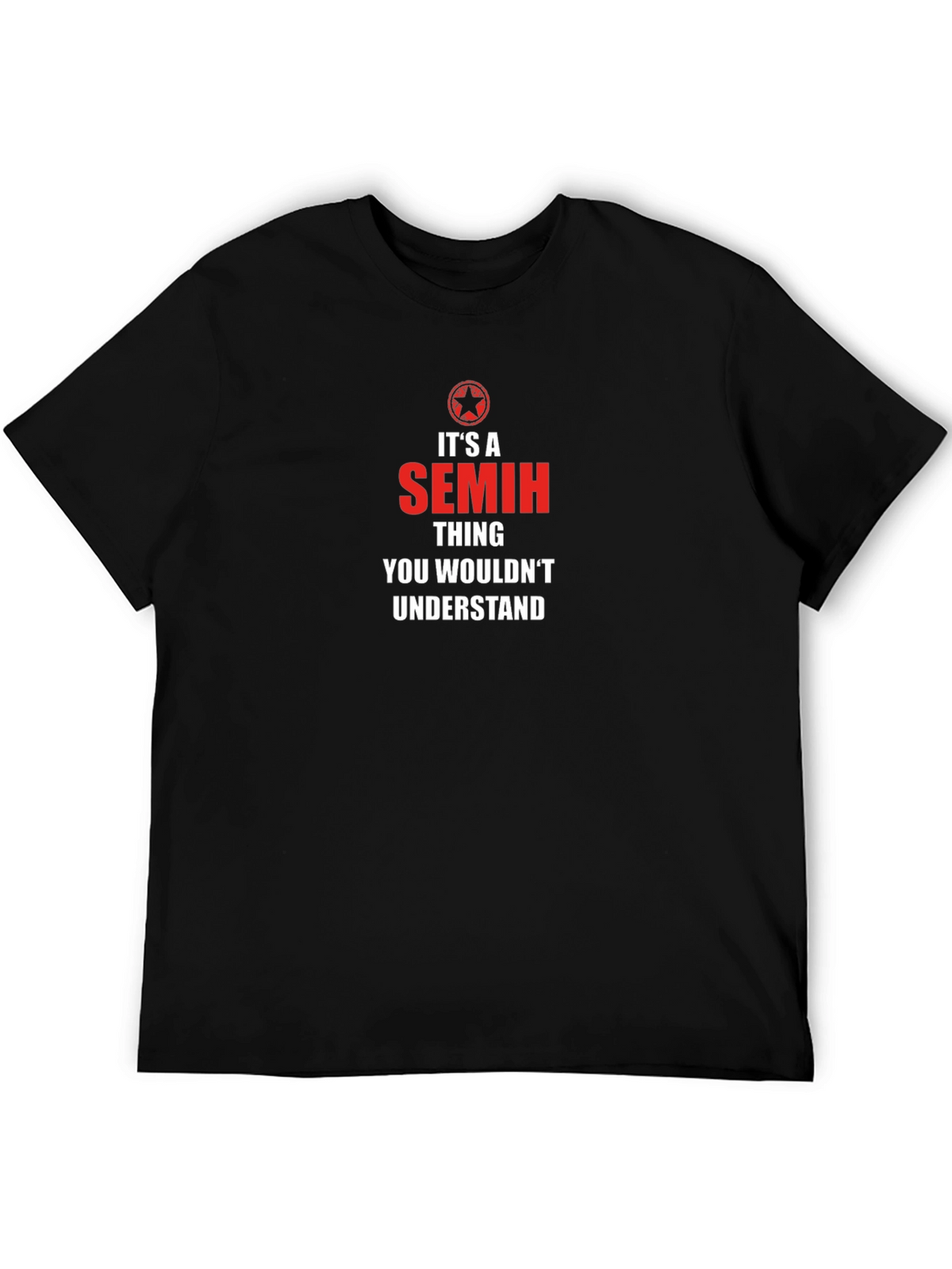 Its A Semih Thing T-Shirt