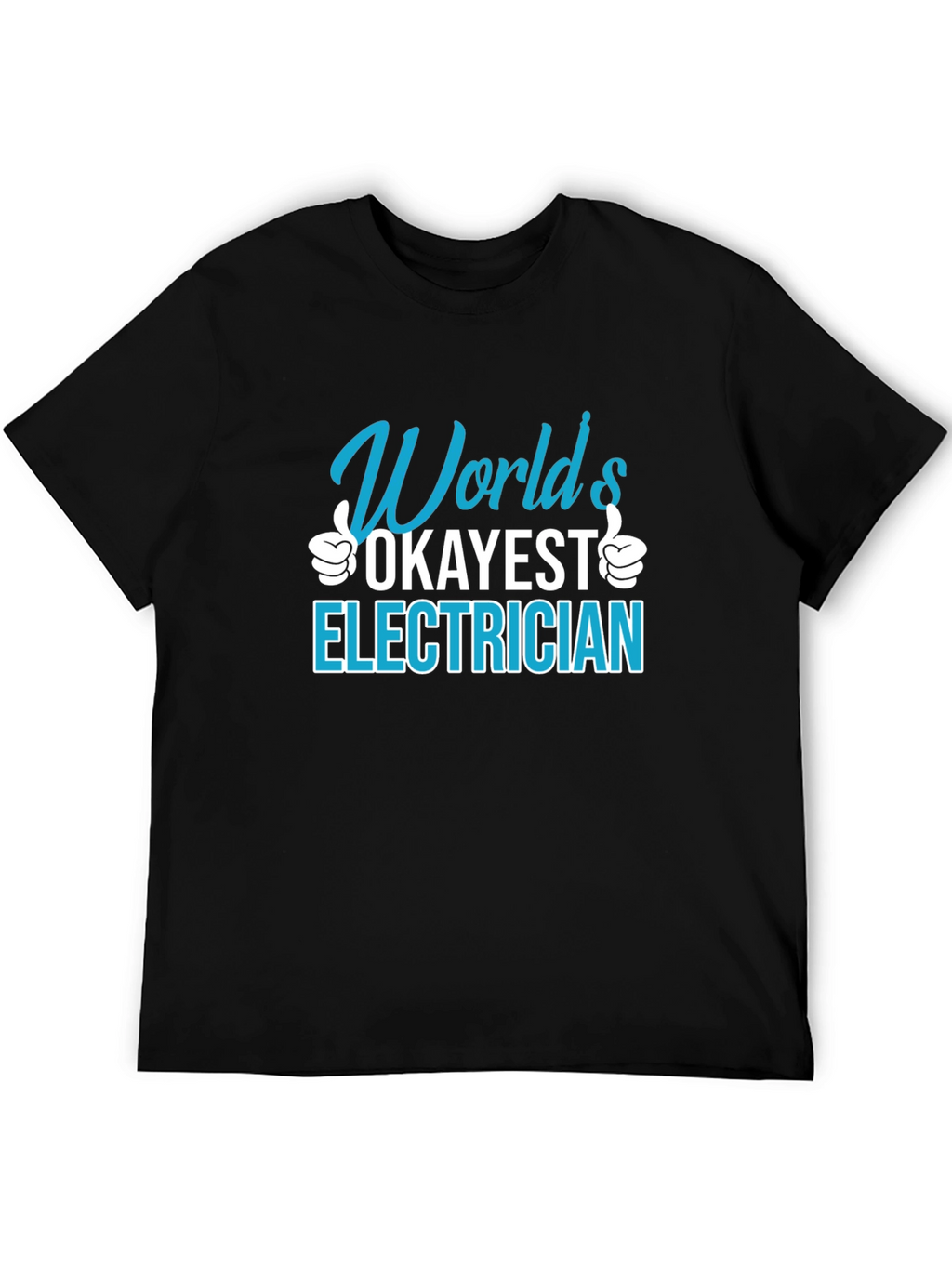 Worlds Okayest Electrician T-Shirt Funny Job Gift