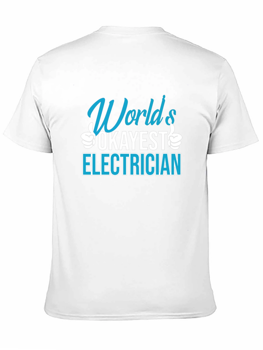 Worlds Okayest Electrician T-Shirt Funny Job Gift