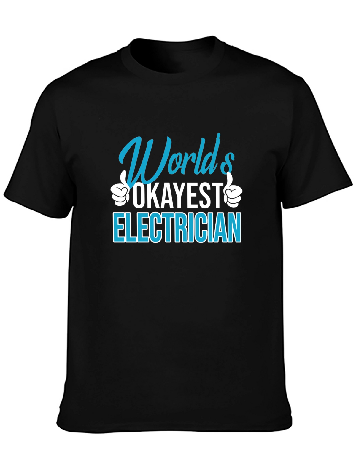 Worlds Okayest Electrician T-Shirt Funny Job Gift
