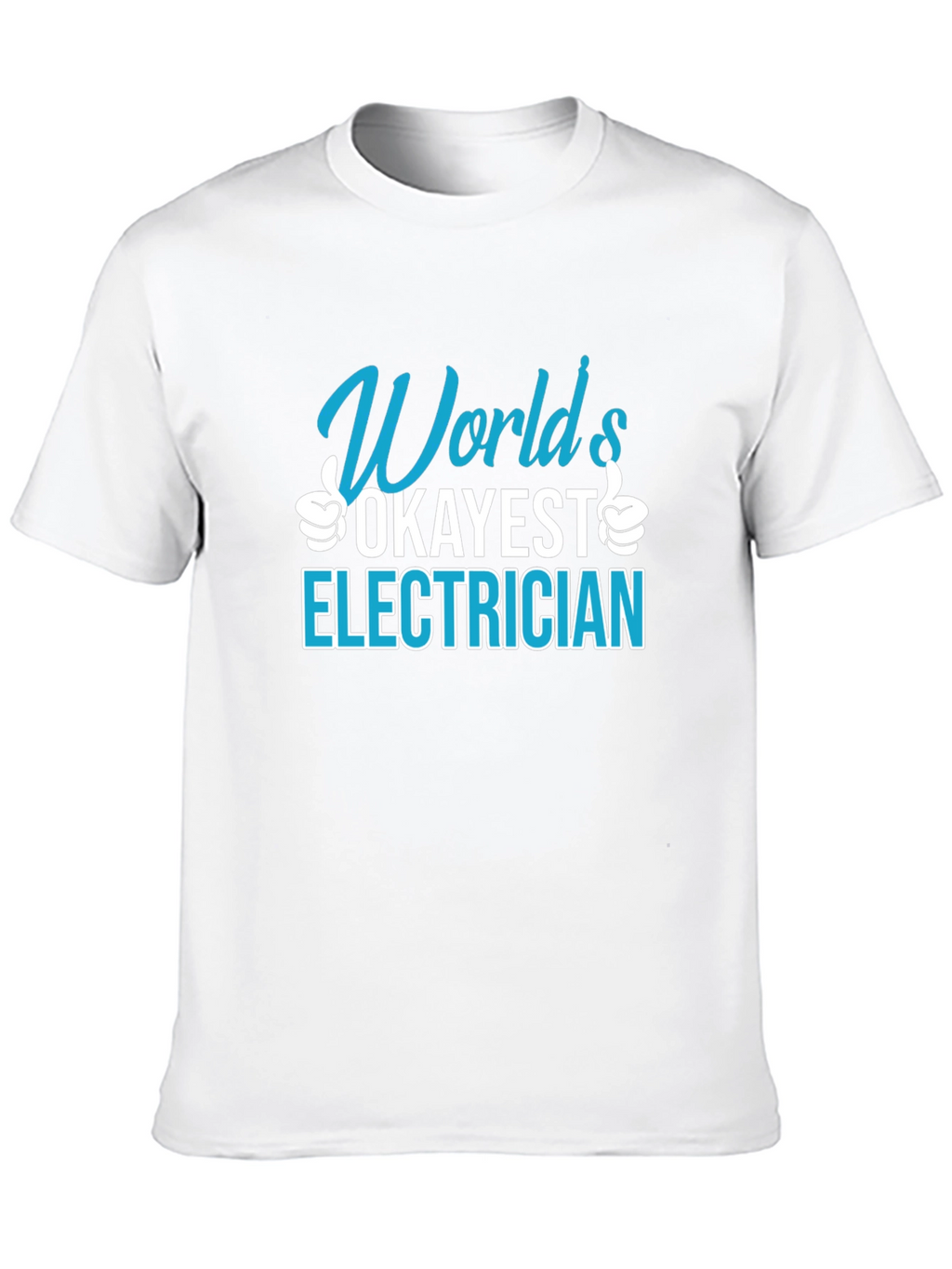 Worlds Okayest Electrician T-Shirt Funny Job Gift